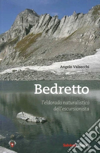 Bedretto. L'eldorado naturalistico dell'escursionista