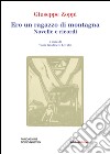 Ero un ragazzo di montagna. Novelle e ricordi libro di Zoppi Giuseppe