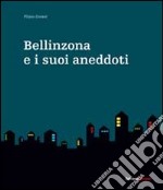 Bellinzona e i suoi aneddoti libro