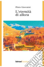 L'eternità di allora libro