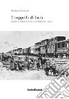 Il cappello di bacù. Storia di emigrazione e ferrovie russe libro