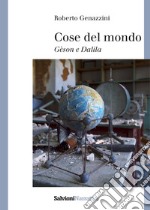 Cose del mondo. Gèson e Dalila libro