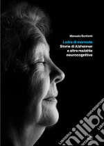 Ladra di memorie. Storie di Alzheimer e altre malattie neurocognitive