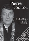 Stella Maris e altri racconti libro