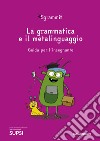 Sgrammit: quaderno viola «La grammatica e il metalinguaggio». Guida per l'insegnante. Ediz. per la scuola libro