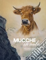 Mucche in volo. Con opuscolo didattico