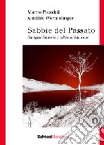 Sabbie del passato. Sangue sabbia e altre aride cose