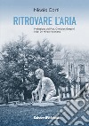 Ritrovare l'aria libro di Corti Nicola