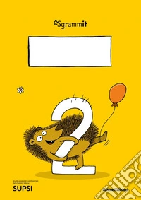 Sgrammit: quaderno giallo 2. «Il testo regolativo e il testo funzionale». Ediz. per la scuola libro