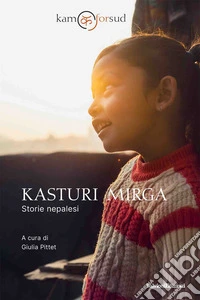 Kasturi Migra. Storie nepalesi libro