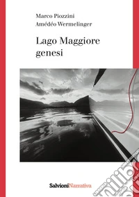 Lago Maggiore. Genesi libro