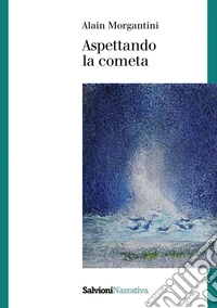 Aspettando la cometa