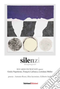Silenzi. Sguardi incrociati libro
