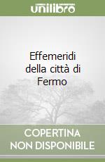 Effemeridi della città di Fermo libro