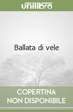 Ballata di vele libro