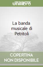 La banda musicale di Petritoli libro