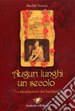 Auguri lunghi un secolo. 'I calendarietti dei barbieri' libro