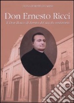 Don Ernesto Ricci, il don Bosco di Fermo del secolo ventesimo libro