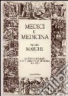 Medici e medicina nelle Marche. Lo Studio firmano e la storia della medicina 1955-2005 libro