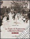 Le feste di Pentecoste a Monterubbiano. Sciò La Pica libro