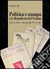 Politica e stampa a San Benedetto del Tronto tra fine Ottocento e primo Novecento libro di Celli Nuela