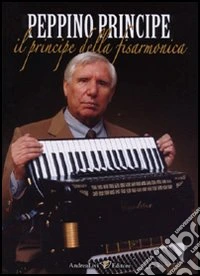 Peppino Principe il principe della fisarmonica libro