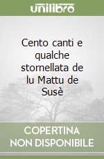 Cento canti e qualche stornellata de lu Mattu de Susè libro