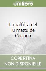 La raffóta del lu mattu de Cacionà libro