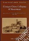 L'insigne chiesa collegiata di Montottone. Cenni storici e atti istitutivi nell'anniversario dell'erezione 1758-2008 libro