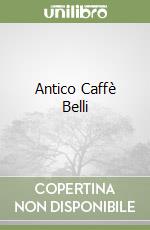 Antico Caffè Belli