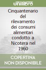 Cinquantenario del rilevamento dei consumi alimentari condotto a Nicotera nel 1960