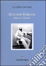 Giacomo Emiliani. Musica e nobilità libro