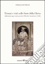 Tiranni e città nello Stato della Chiesa. Informatio super statu provincie Marchie Anconitane (1341) libro