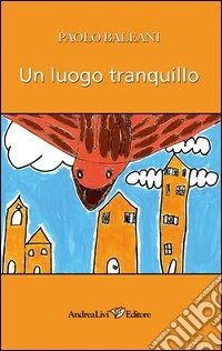 Un luogo tranquillo libro