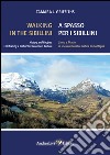 Walking in the Sibillini. History and recipes celebrating a distinctive mountain culture. Ediz. italiana e inglese libro