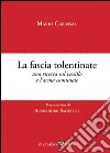 La fascia tolentinate. Una ricerca sul vessillo e l'arma comunale libro