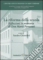 La riforma della scuola. Riflessioni in memoria di don Mario Ferracuti libro