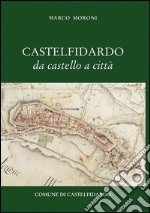 Castelfidardo da castello a città libro