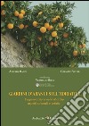 Giardini d'aranci sull'Adriatico. L'agrumicoltura nelle Marche: aspetti colturali e artistici libro