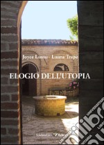 Elogio dell'utopia libro