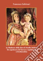 La «Madonna della neve» di Aniello Stellato. Un capolavoro del barocco napoletano a Grottazzolina