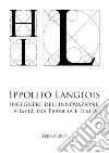 Ippolito Langlois. Ingegnere dell'innovazione a metà tra Francia e Italia libro