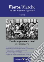 Marca/Marche. Rivista di storia regionale (2017). Vol. 9: Fonti e rappresentazioni del Medioevo libro