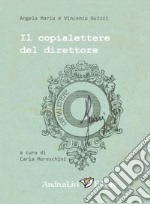 Il copialettere del direttore. Documenti redatti dal dott. Antonio Guizzi, direttore della F.I.M. di Porto S. Elpidio, sulla situazione e le necessità della Fabbrica