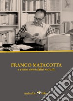 Franco Matacotta poeta dell'impegno civile e politico