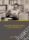 Franco Matacotta poeta dell'impegno civile e politico libro di Verducci C. (cur.)