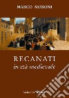 Recanati in età medievale libro di Moroni Marco