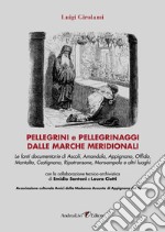 Pellegrini e pellegrinaggi dalle Marche meridionali