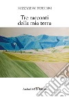 Tre racconti della mia terra libro