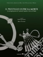 Il prestigio oltre la morte. Le necropoli picene di Contrada Cugnolo a Torre di Palme